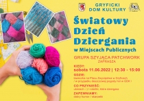 Gryficki Dom Kultury oraz Grupa Szyjąca Patchwork zapraszają  Światowy Dzień Dziergania w Miejscach Publicznych