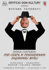 Zapraszamy na wystawę fotografii autorstwa Andrzeja Czapiewskiego pt. &quot;Pod czapą w poszukiwaniu zaginionej myśli&quot;