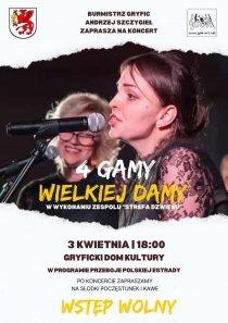 Burmistrz Gryfic, Andrzej Szczygieł, ma zaszczyt zaprosić Państwa na koncert &quot;4 GAMY WIELKIEJ DAMY&quot;