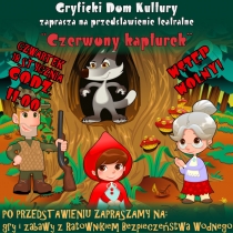 Ferie z GDK - czwartkowe spotkanie z &quot;Czerwonym Kapturkiem&quot; - przedstawienie teatralne dla dzieci