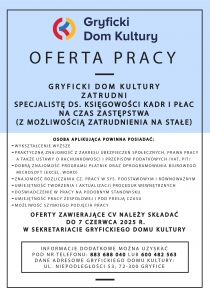 Gryficki Dom Kultury zatrudni Specjalistę ds księgowości kadr i płac na czas zastępstwa (z możliwością zatrudnienia na stałe)