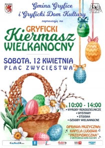 GRYFICKI KIERMASZ WIELKANOCNY - zapraszamy wszystkich zainteresowanych wystawców i rękodzielników