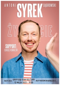 Gryficki Dom Kultury zaprasza - Antoni Syrek-Dąbrowski - &quot;ŻYCIE&quot;.