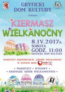 Zapraszamy na &quot;KIERMASZ WIELKANOCNY&quot; - 8 kwietnia 2017 r.