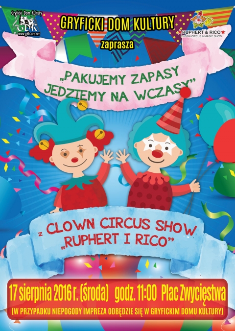 Zapraszamy 17 sierpnia o godz. 11:00 (Plac Zwycięstwa) na artystyczne występy CLOWN CIRCUS SHOW &quot;RUPHERT I RICO&quot;