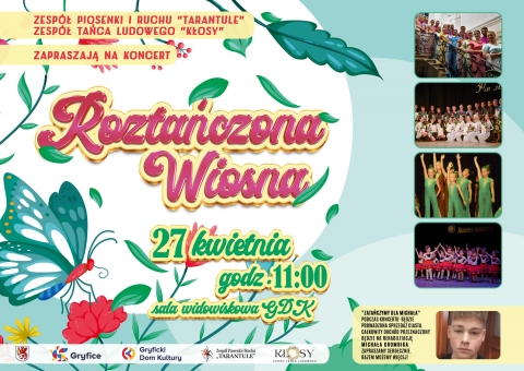 Zapraszamy na koncert &quot;Roztańczona Wiosna&quot; w wyk. ZPIR &quot;Tarantule&quot; i ZTL &quot;Kłosy&quot;