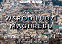 Zapraszamy serdecznie na wyjątkową wystawę fotograficzną pt. „Wśród ludzi Maghrebu”